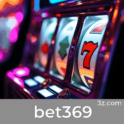 bet369: Plataforma de Cassino Online Confiável